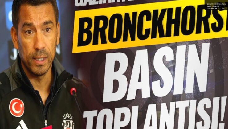 Giovanni van Bronckhorst Basın Toplantısı |  Gaziantep FK 1 – 1 Beşiktaş | CANLI YAYIN