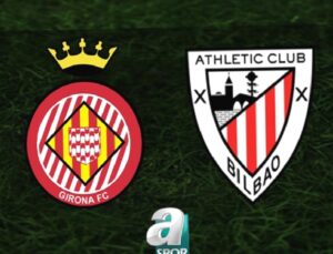 Girona – Athletic Bilbao Maç Bilgileri