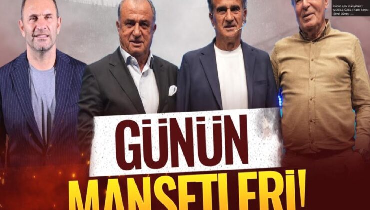 Günün spor manşetleri! | MOBİLE ÖZEL | Fatih Terim | Şenol Güneş | Okan Buruk