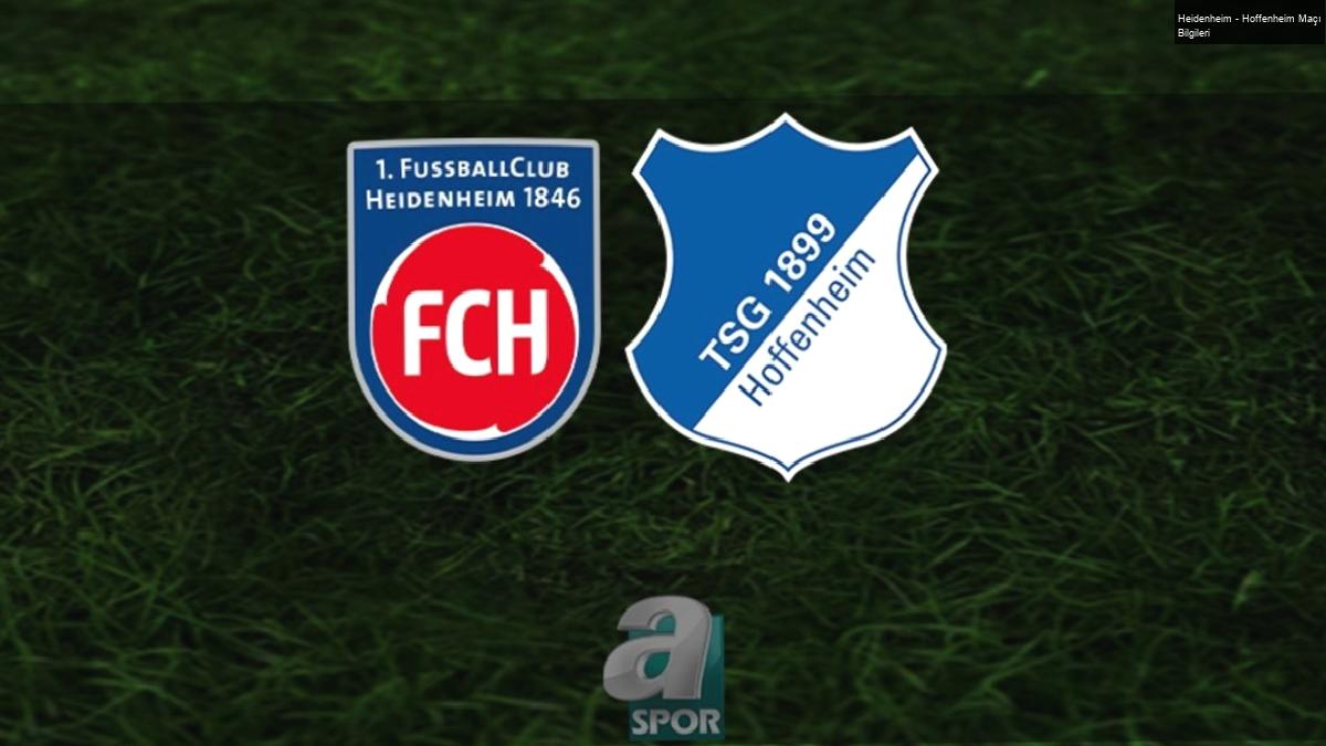 Heidenheim – Hoffenheim Maçı Bilgileri