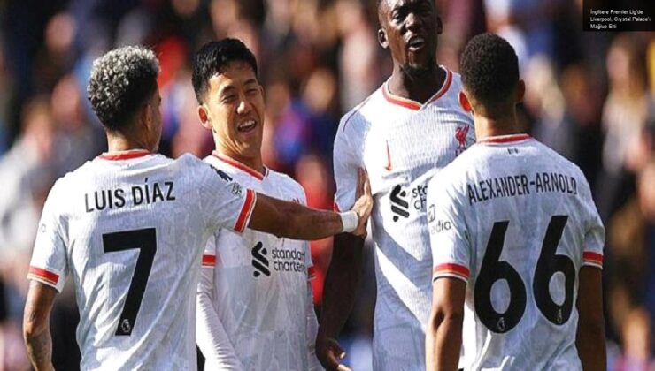 İngiltere Premier Lig’de Liverpool, Crystal Palace’ı Mağlup Etti