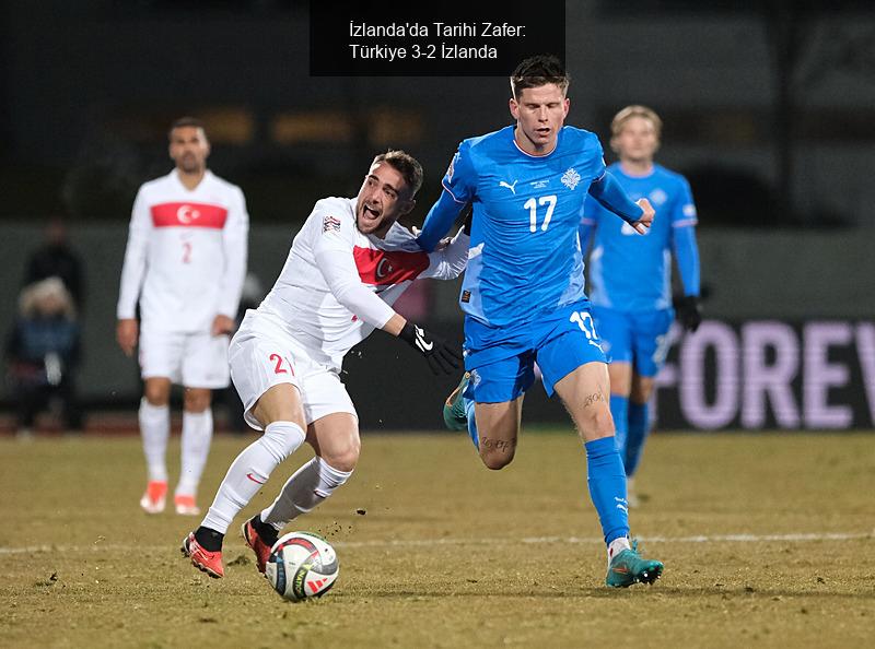 İzlanda'da Tarihi Zafer: Türkiye 3-2 İzlanda