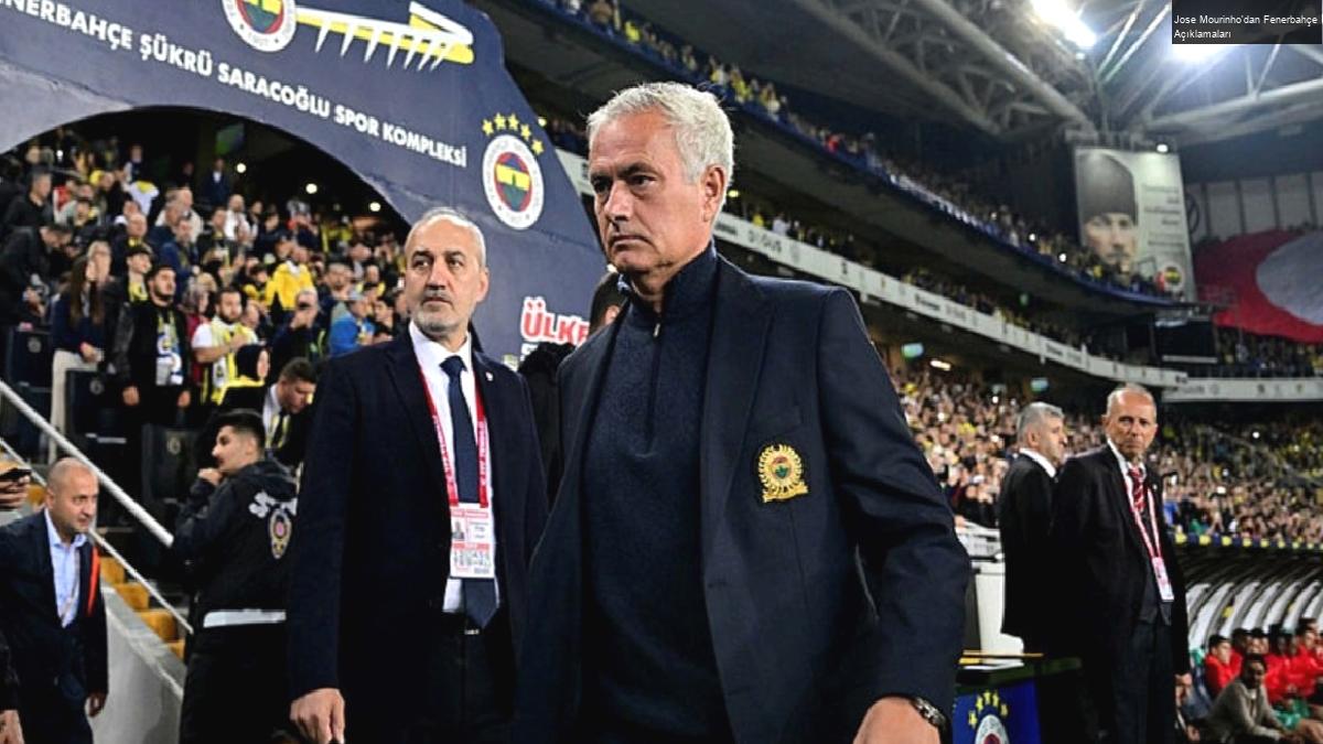 Jose Mourinho’dan Fenerbahçe Açıklamaları