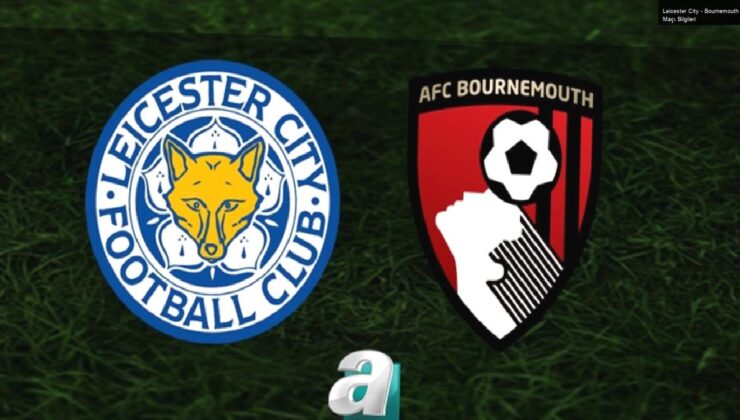 Leicester City – Bournemouth Maçı Bilgileri