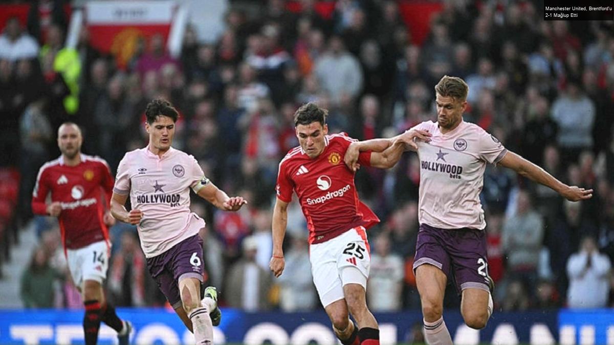 Manchester United, Brentford’u 2-1 Mağlup Etti