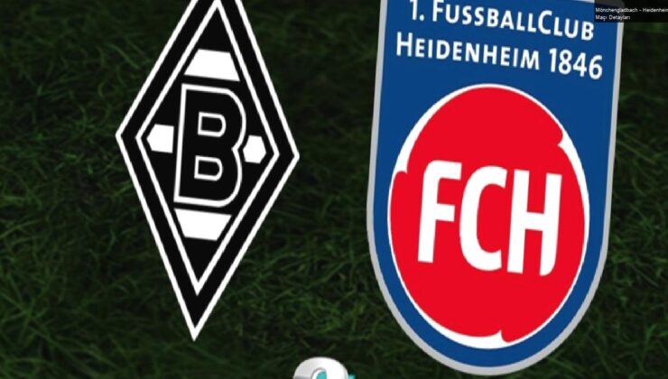 Mönchengladbach – Heidenheim Maçı Detayları