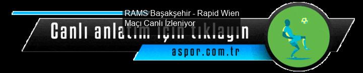 RAMS Başakşehir - Rapid Wien Maçı Canlı İzleniyor