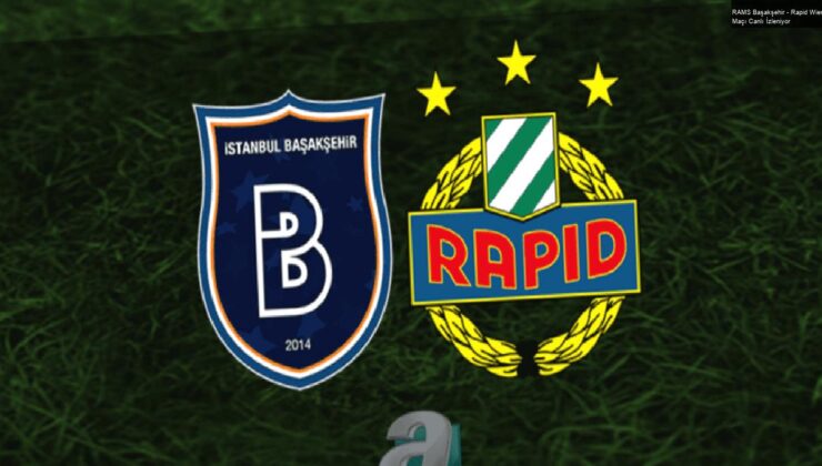 RAMS Başakşehir – Rapid Wien Maçı Canlı İzleniyor