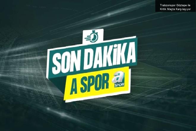 Trabzonspor Göztepe ile Kritik Maçta Karşılaşıyor