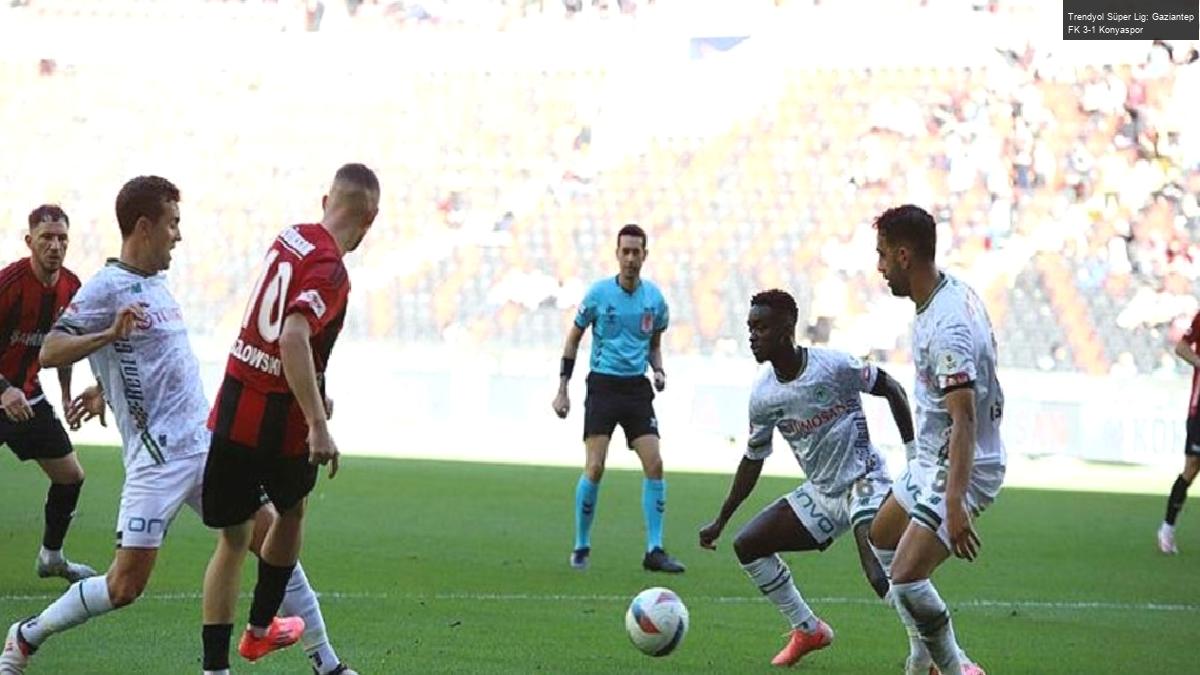 Trendyol Süper Lig: Gaziantep FK 3-1 Konyaspor