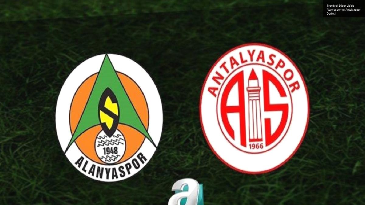 Trendyol Süper Lig’de Alanyaspor ve Antalyaspor Derbisi