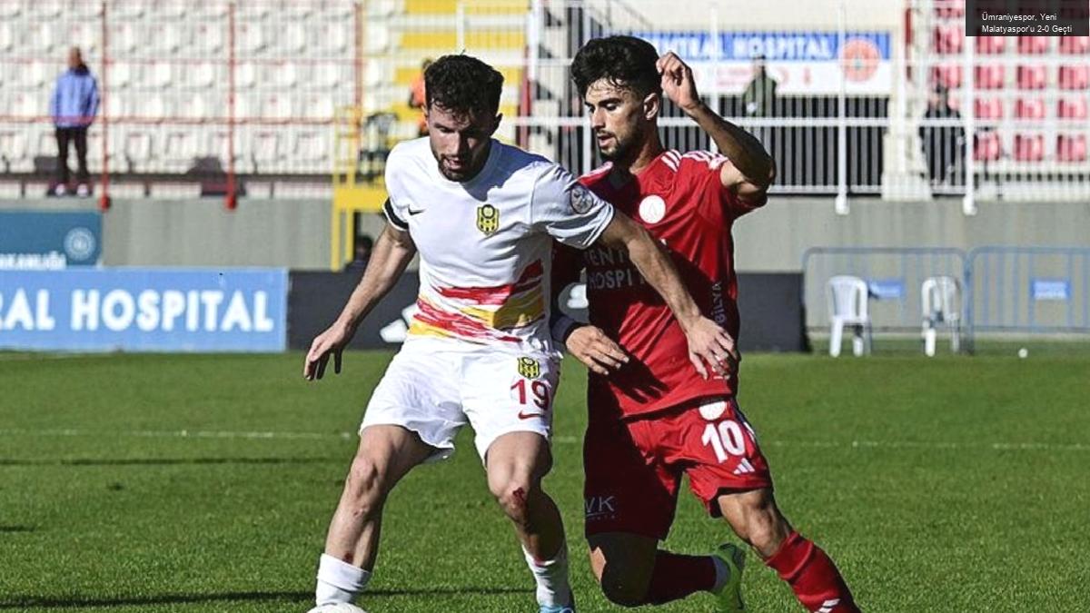 Ümraniyespor, Yeni Malatyaspor’u 2-0 Geçti