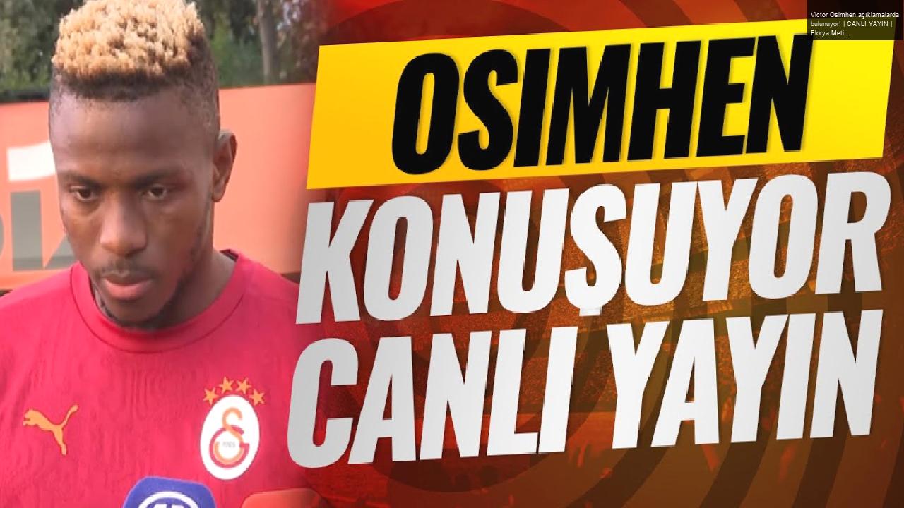 Victor Osimhen açıklamalarda bulunuyor! | CANLI YAYIN | Florya Metin Oktay Tesisleri