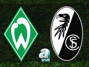 Werder Bremen – Freiburg Maçı Bilgileri