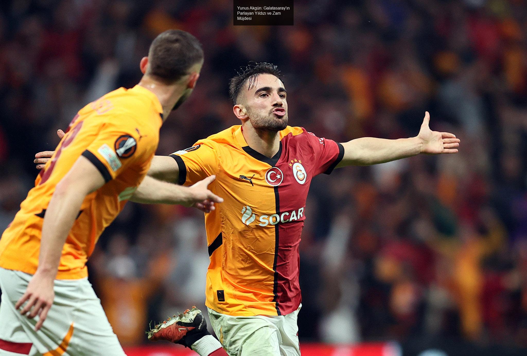 Yunus Akgün: Galatasaray'ın Parlayan Yıldızı ve Zam Müjdesi