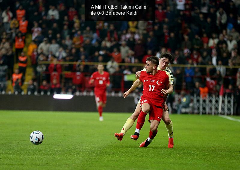 A Milli Futbol Takımı Galler ile 0-0 Berabere Kaldı