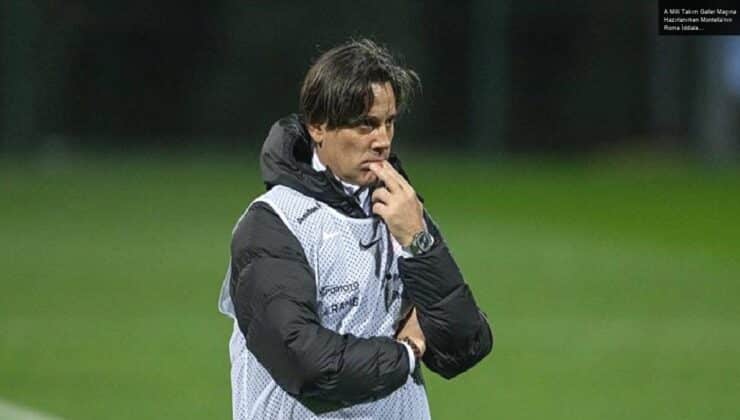 A Milli Takım Galler Maçına Hazırlanırken Montella’nın Roma İddiaları