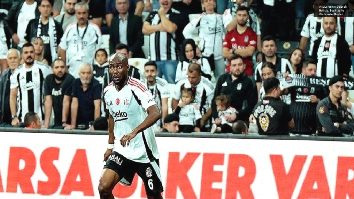 Al Musrati’nin Geleceği Belirsiz: Beşiktaş ile Görüşmeler Başladı