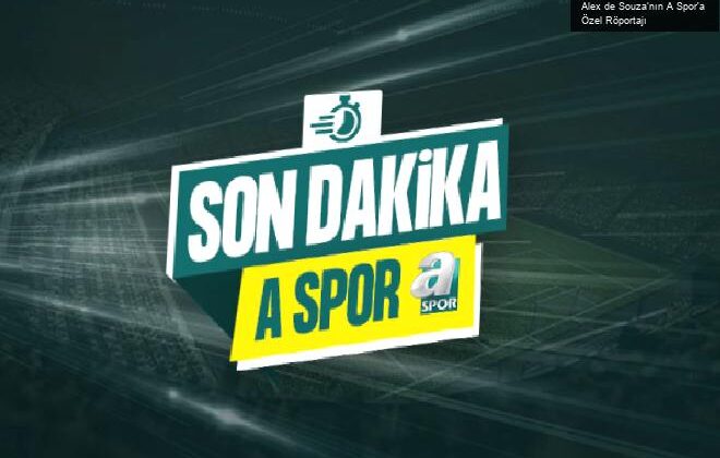 Alex de Souza’nın A Spor’a Özel Röportajı