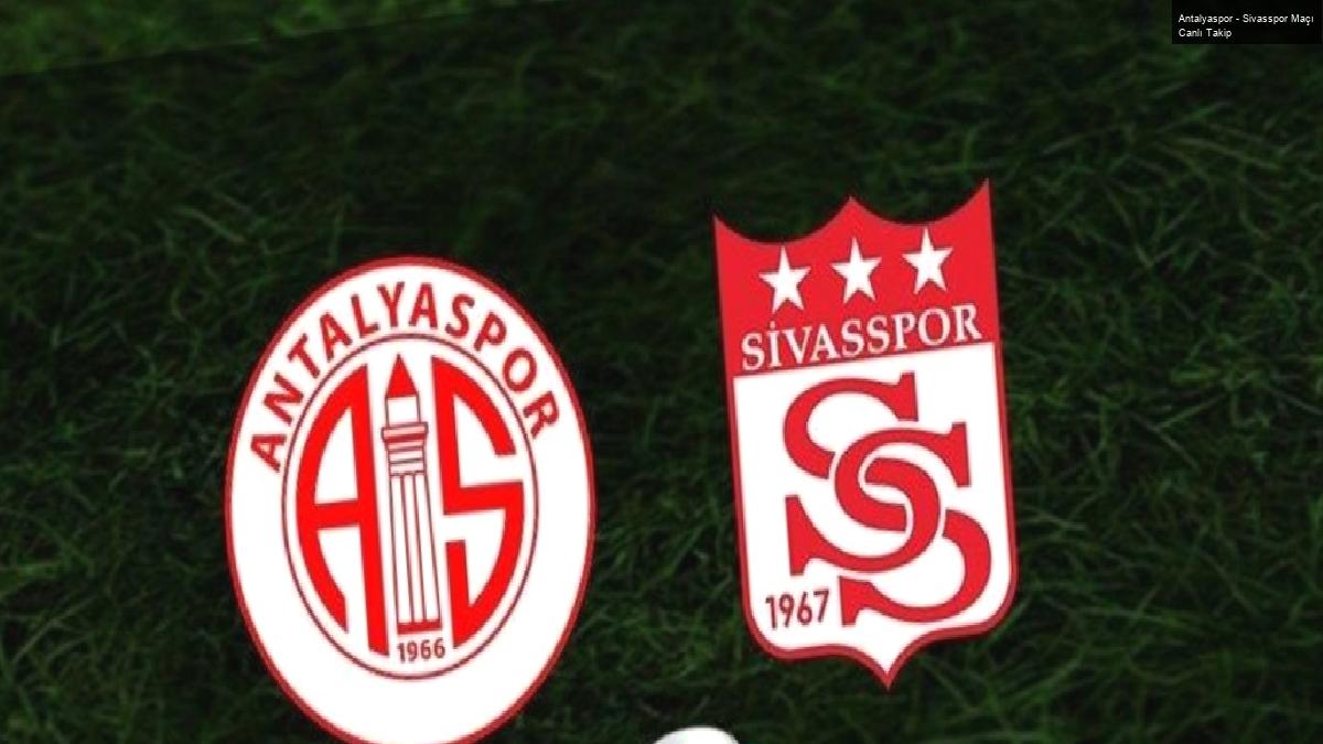 Antalyaspor – Sivasspor Maçı Canlı Takip