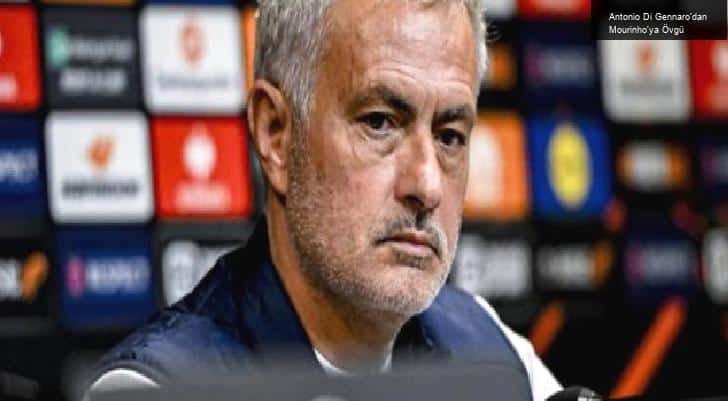 Antonio Di Gennaro’dan Mourinho’ya Övgü