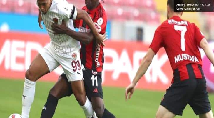 Atakaş Hatayspor, 167 Gün Sonra Galibiyet Aldı