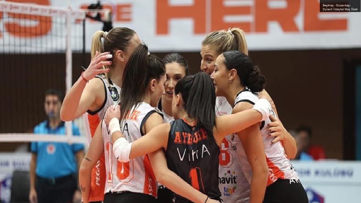 Beşiktaş – Eczacıbaşı Dynavit Voleybol Maç Özeti