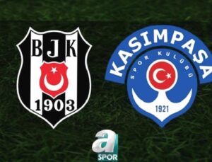 Beşiktaş – Kasımpaşa Maçı: Canlı Yayın ve Takım Kadroları