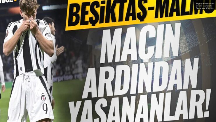 Beşiktaş- Malmö maçının ardından yaşananlar! | Feyyaz Uçar & Van Bronckhorst & Svensson | MOBİL ÖZEL