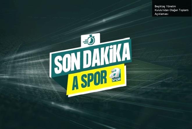 Beşiktaş Yönetim Kurulu’ndan Olağan Toplantı Açıklaması