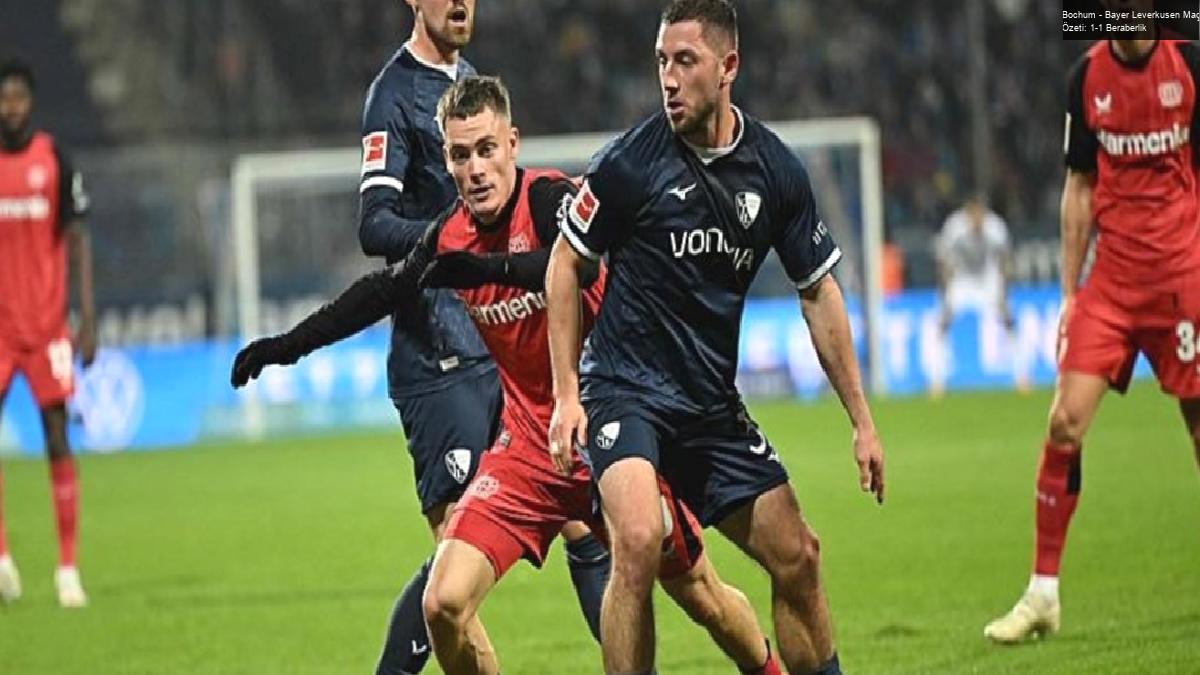 Bochum – Bayer Leverkusen Maç Özeti: 1-1 Beraberlik