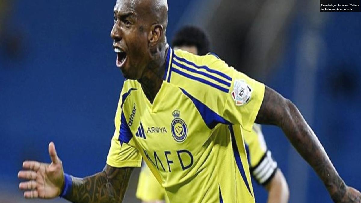 Fenerbahçe, Anderson Talisca ile Anlaşma Aşamasında