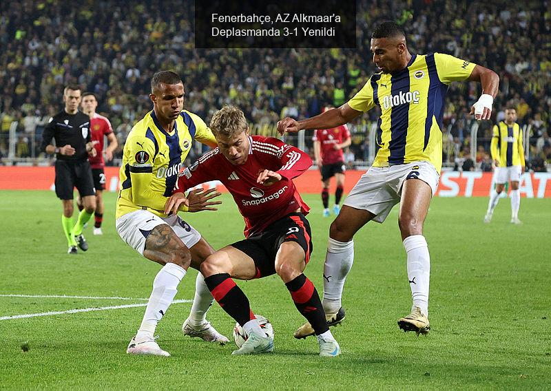 Fenerbahçe, AZ Alkmaar'a Deplasmanda 3-1 Yenildi