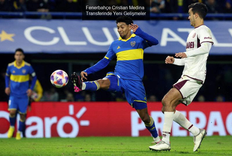 Fenerbahçe Cristian Medina Transferinde Yeni Gelişmeler