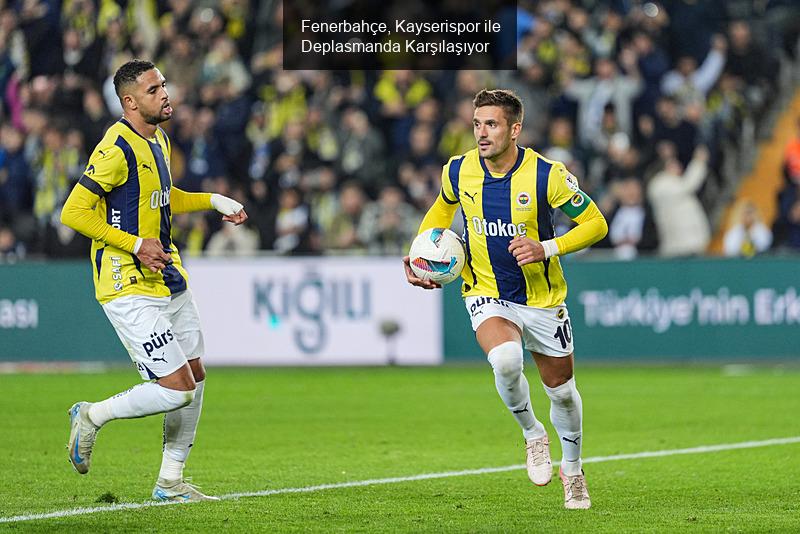 Fenerbahçe, Kayserispor ile Deplasmanda Karşılaşıyor