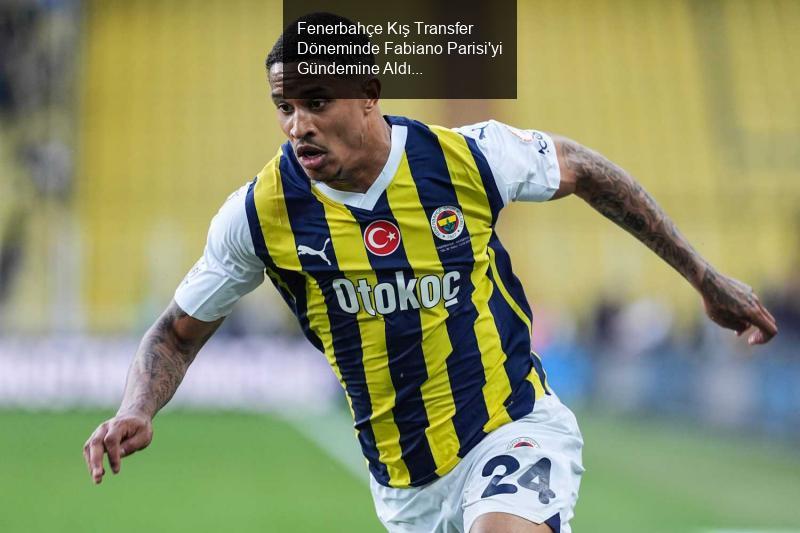 Fenerbahçe Kış Transfer Döneminde Fabiano Parisi'yi Gündemine Aldı