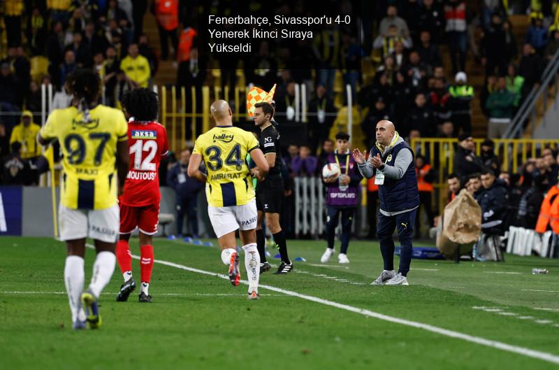 Fenerbahçe, Sivasspor'u 4-0 Yenerek İkinci Sıraya Yükseldi