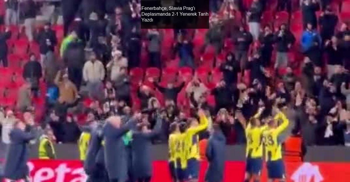 Fenerbahçe, Slavia Prag'ı Deplasmada Yenerek Tarih Yazdı