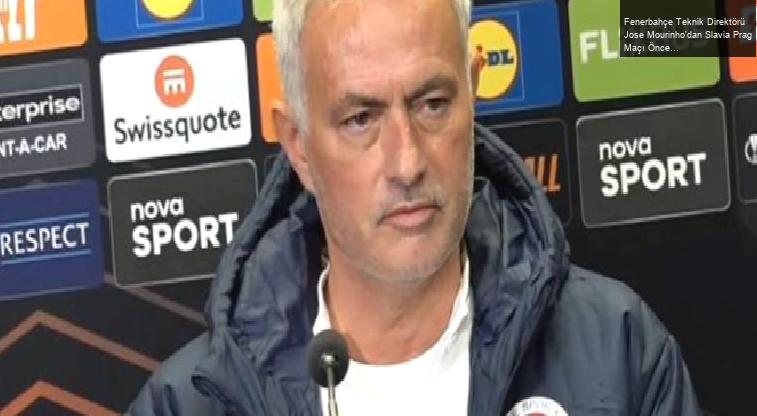 Fenerbahçe Teknik Direktörü Jose Mourinho’dan Slavia Prag Maçı Öncesi Açıklamalar