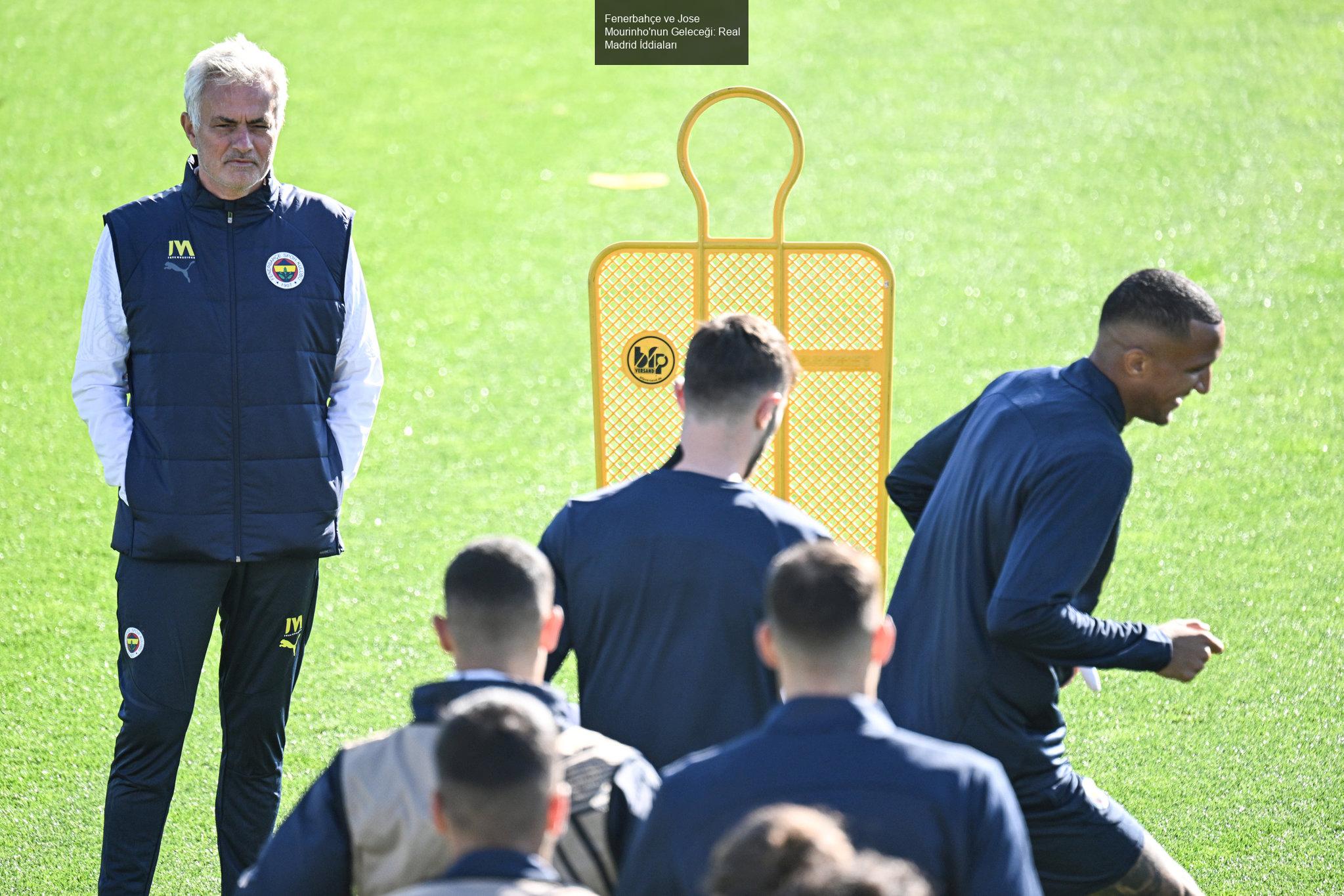 Fenerbahçe ve Jose Mourinho: Yeni Gelişmeler