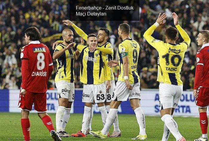 Fenerbahçe - Zenit Dostluk Maçı