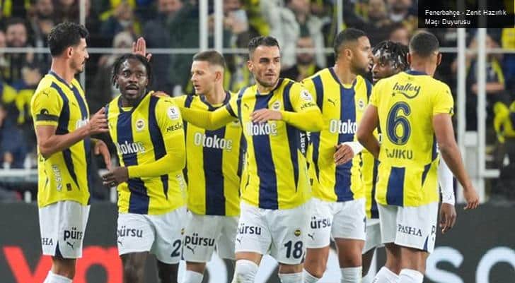 Fenerbahçe – Zenit Hazırlık Maçı Duyurusu