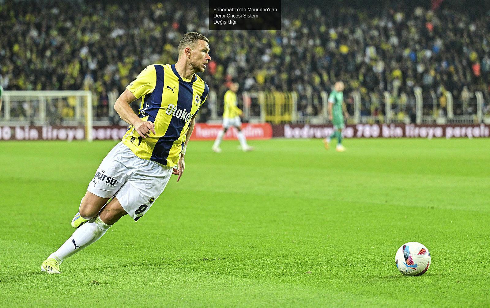 Fenerbahçe'de Mourinho'dan Derbi Öncesi Sistem Değişikliği