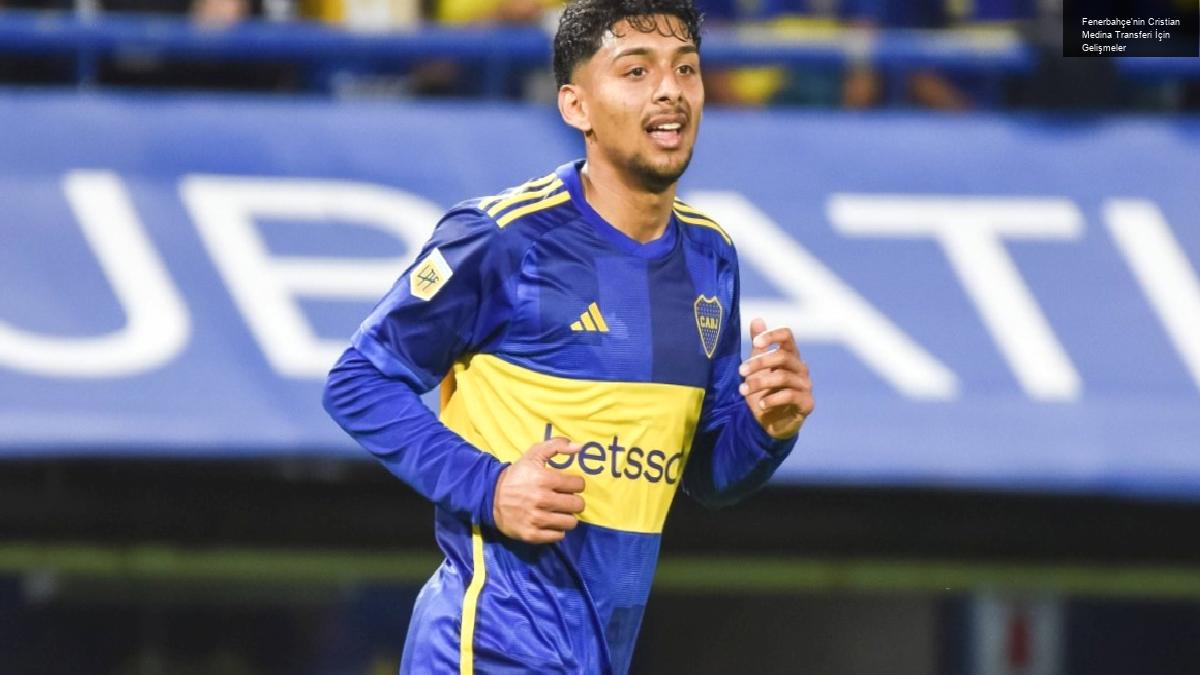 Fenerbahçe’nin Cristian Medina Transferi İçin Gelişmeler