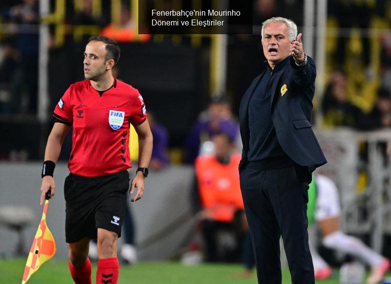 Fenerbahçe'nin Mourinho Dönemi ve Eleştiriler