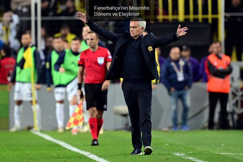 Fenerbahçe'nin Mourinho Dönemi ve Eleştiriler