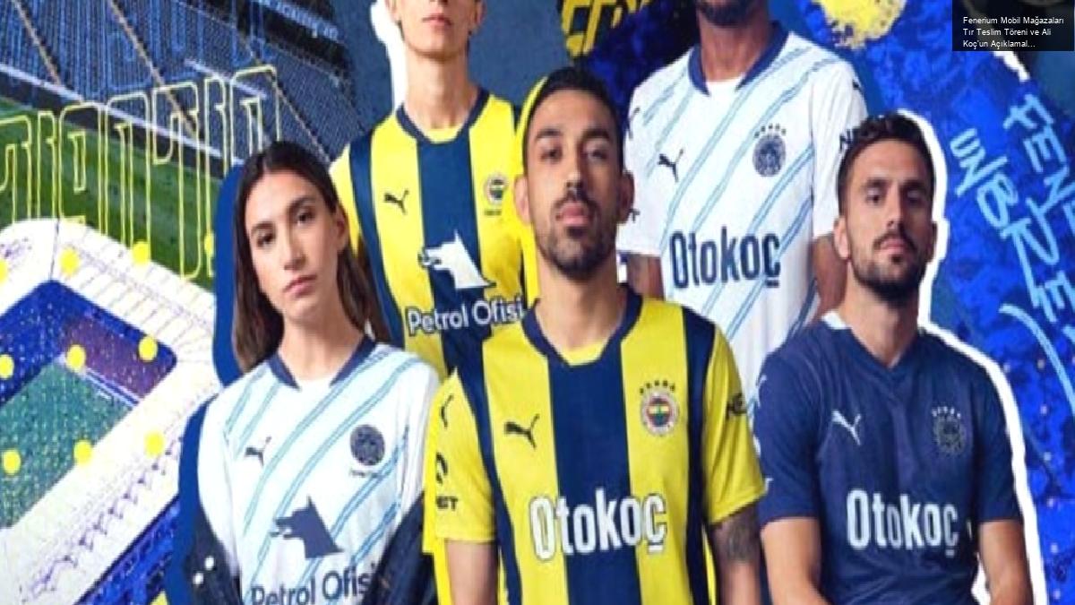 Fenerium Mobil Mağazaları Tır Teslim Töreni ve Ali Koç’un Açıklamaları