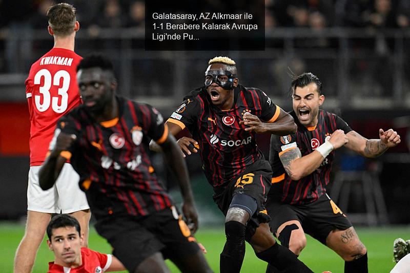 Galatasaray, AZ Alkmaar ile 1-1 Berabere Kalarak Avrupa Ligi'nde Puan Kazandı