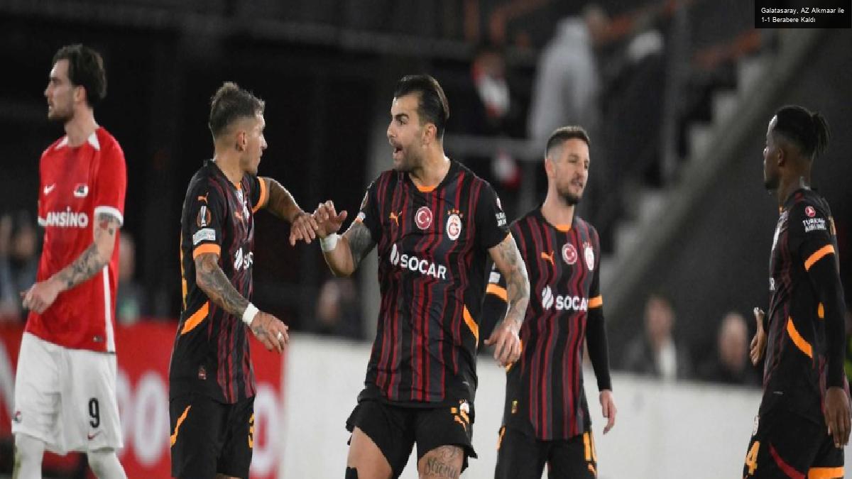 Galatasaray, AZ Alkmaar ile 1-1 Berabere Kaldı