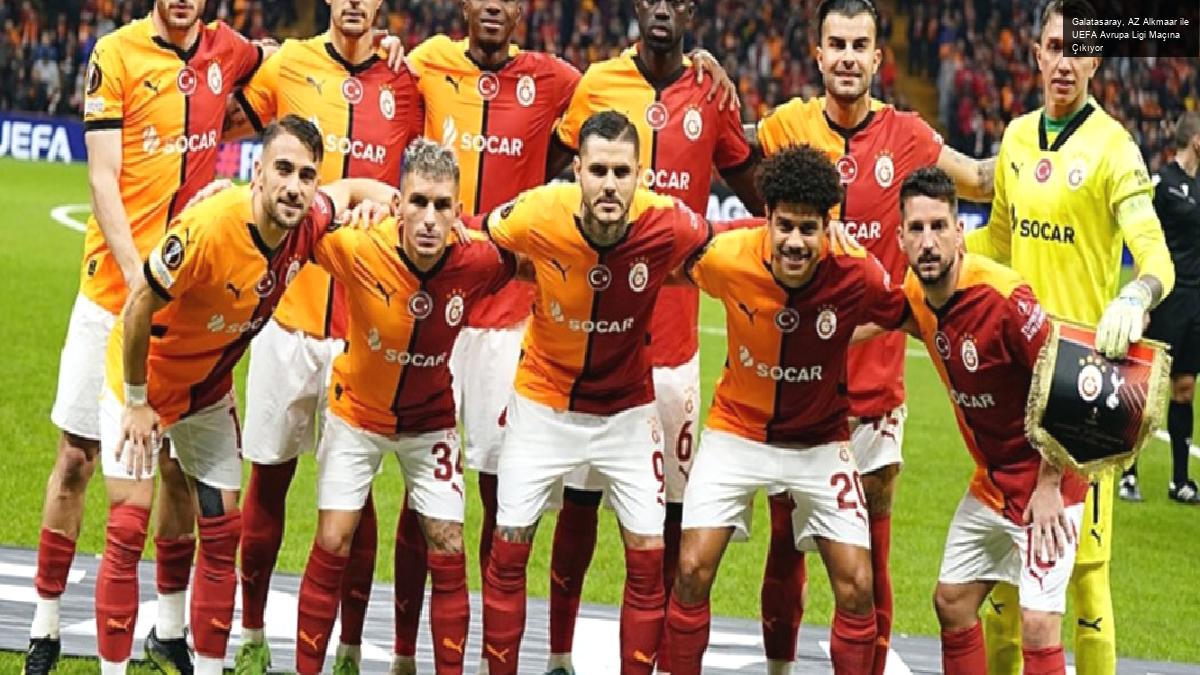 Galatasaray, AZ Alkmaar ile UEFA Avrupa Ligi Maçına Çıkıyor